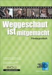 Medienpaket "Weggeschaut ist mitgemacht"