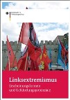 BfV: Broschüre "Linksextremisten - Ihre Ziele & Aktionsfelder"